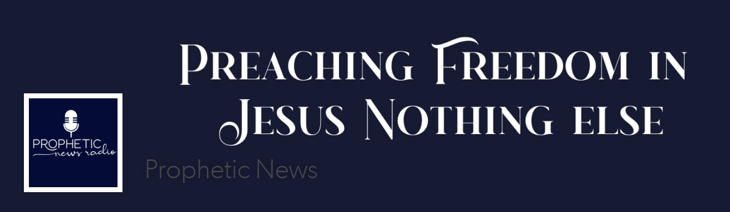                      Prophetic News Radio-radio with a difference